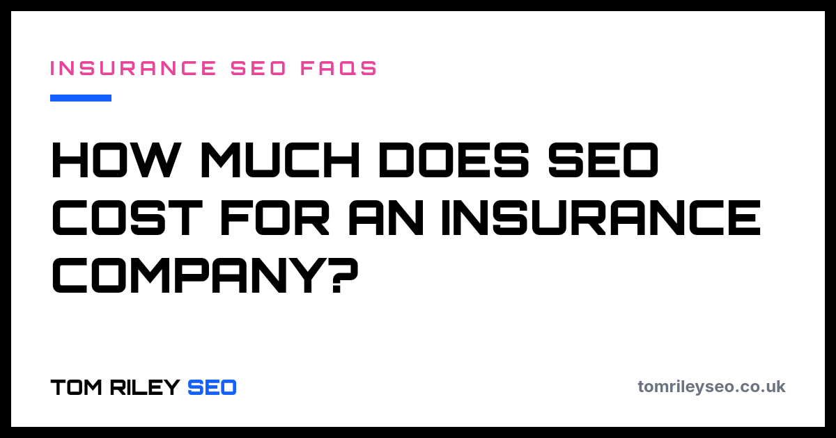 How much does SEO cost for an insurance company?