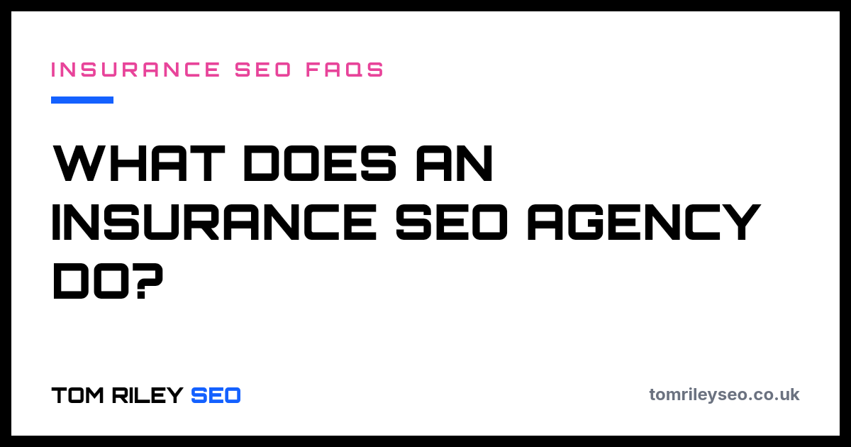 What does an insurance SEO agency do?