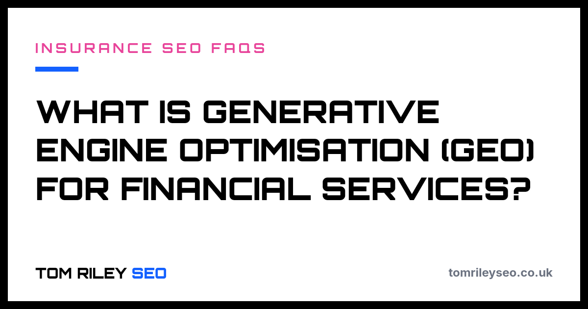What is generative engine optimisation (GEO) for financial services?