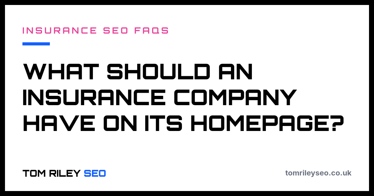 What should an insurance company have on its homepage?