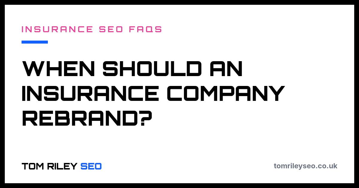 When should an insurance company rebrand?